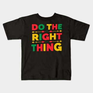 Do The Right Thing Kids T-Shirt